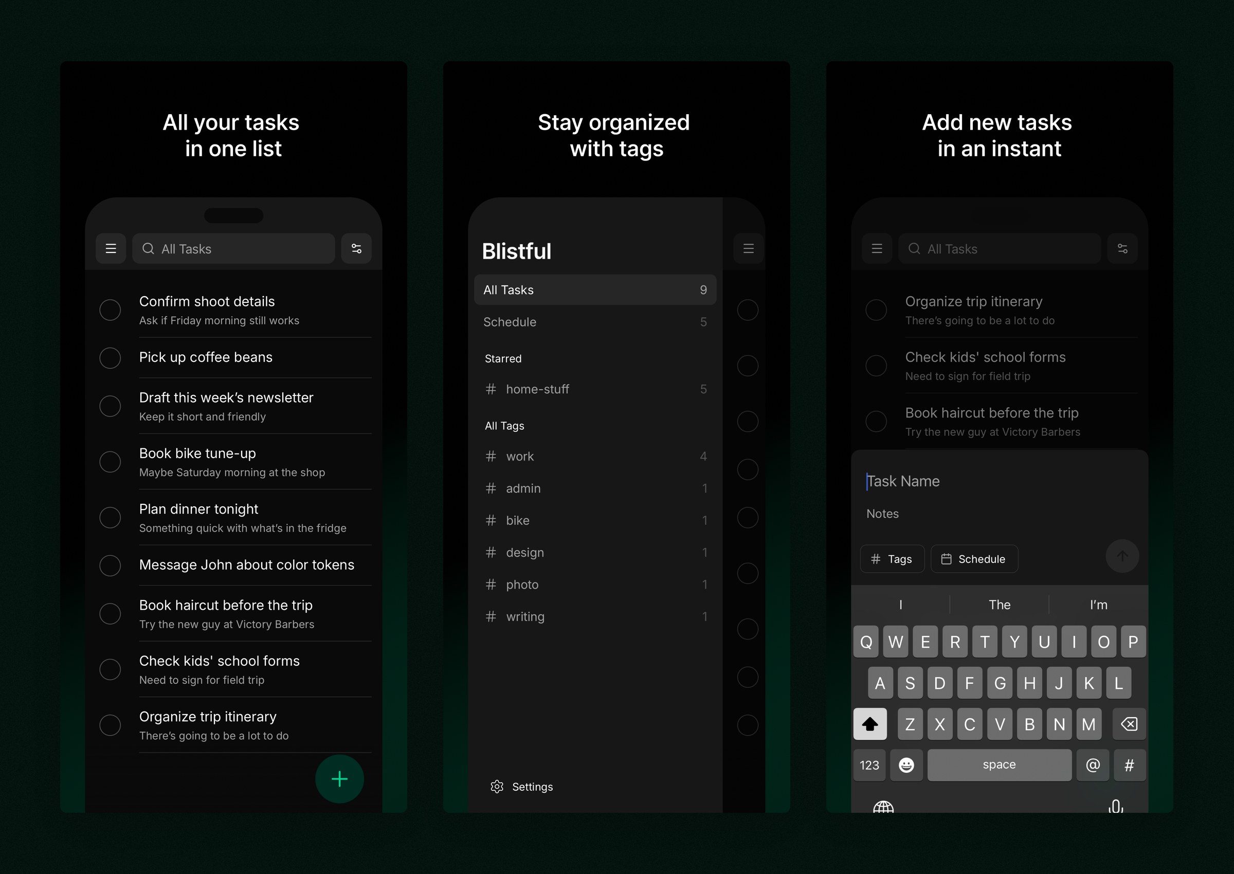 Blistful: App Store screens: all your tasks in one list, stay organised with tags, add new tasks in an instant